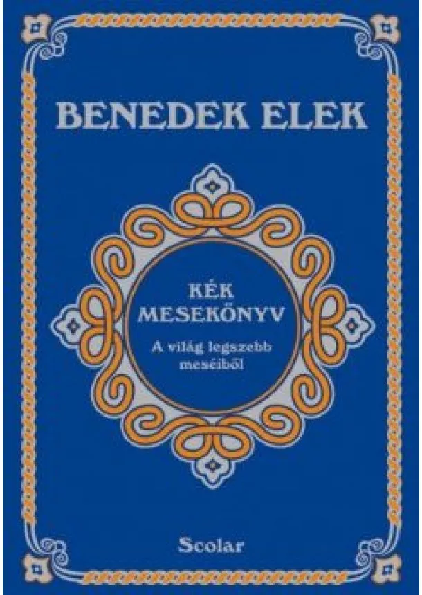 Benedek Elek - Kék mesekönyv (2. kiadás)