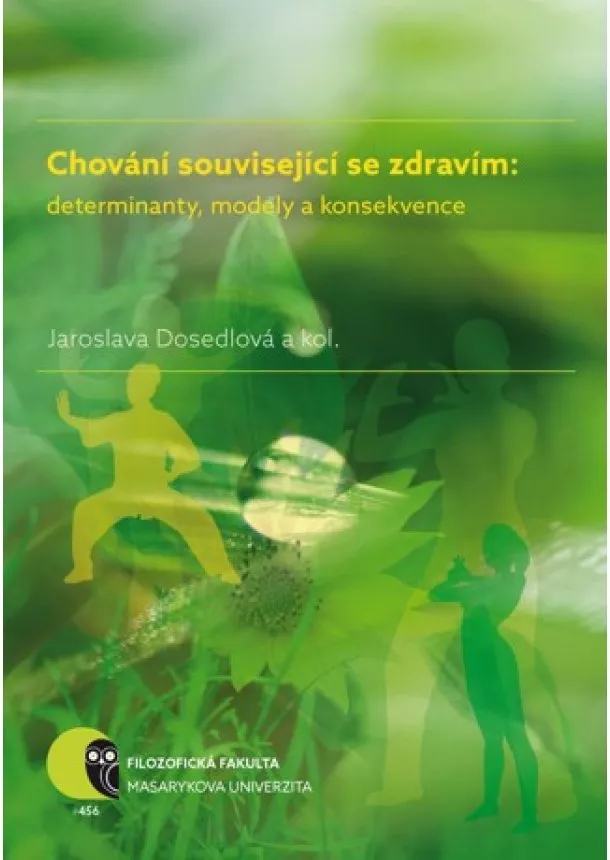 Jaroslava Dosedlová, kolektiv - Chování související se zdravím: determinanty, modely a konsekvence