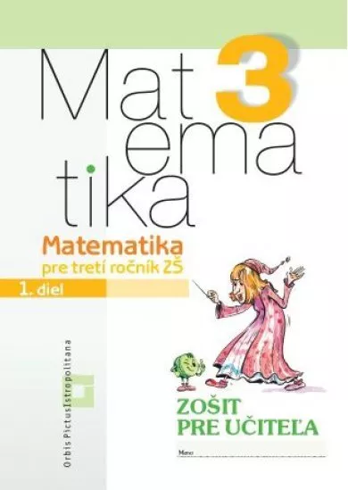 Matematika 3 - 1. diel - Zošit pre učiteľa - Pre tretí ročník ZŠ