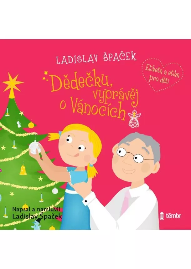 Ladislav Špaček - Dědečku, vyprávěj o Vánocích - audioknihovna