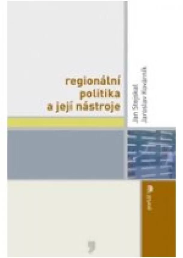 Jan Stejskal, Jaroslav Kovárník - Regionální politika a její nástroje