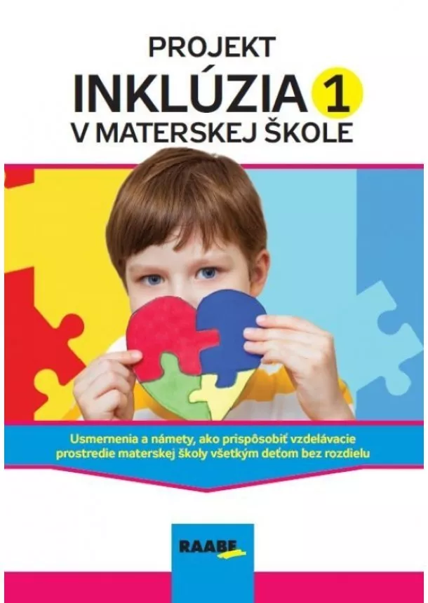 PhDr. Ľubomíra Dunčáková, PhDr. Marek Havrila, PhD., PaedDr. Žaneta Kunštárová, PaedDr. Alena Mateašíková - Projekt inklúzia v materskej škole 1