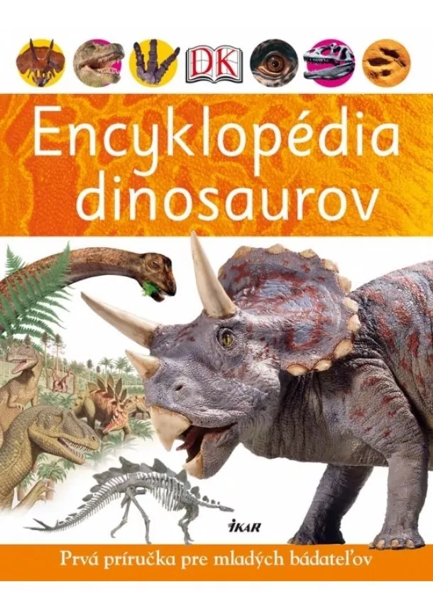 Kolektív - Encyklopédia dinosaurov - Prvá príručka pre mladých bádateľov