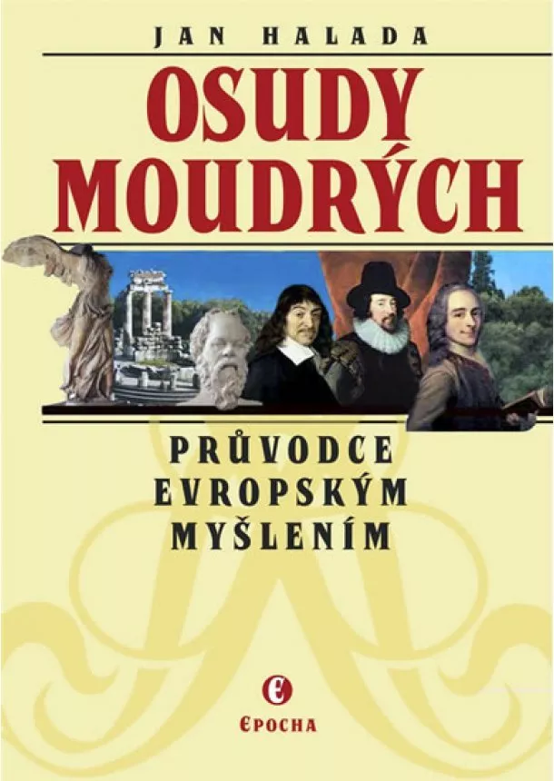 Jan Halada - Osudy moudrých - Průvodce evropským myšlením