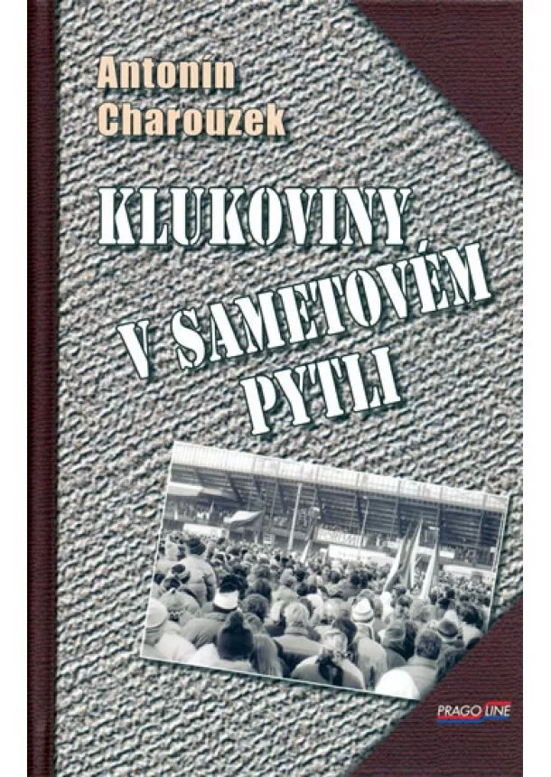 Antonín Charouzek - Klukoviny v sametovém pytli