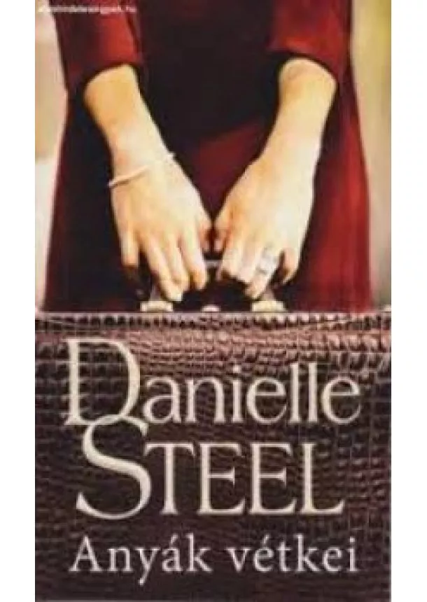 Danielle Steel - Anyák vétkei