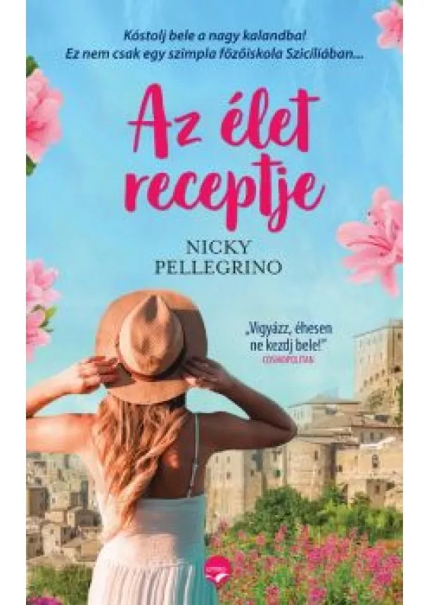 Nicky Pellegrino - Az élet receptje - Egy különleges főzőiskola Szicíliában