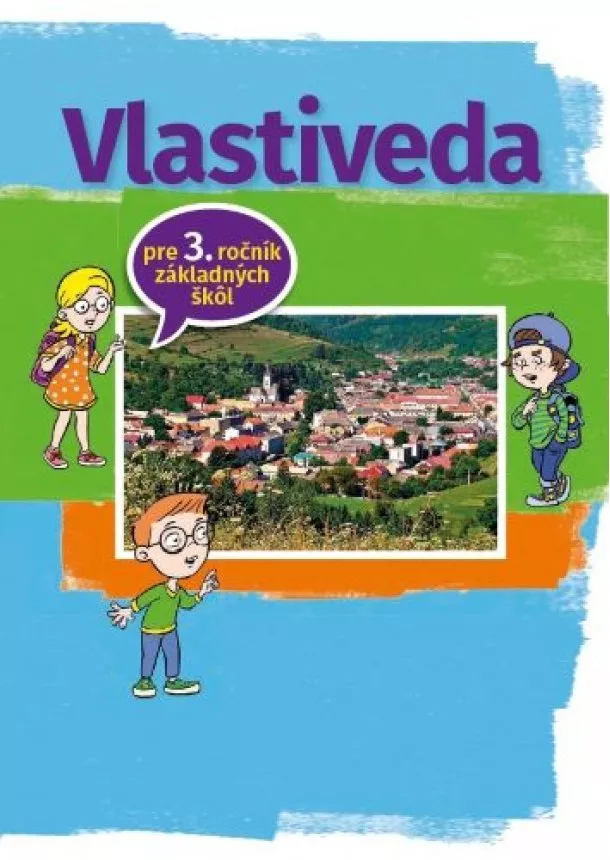 Mária Kožuchová, Renáta Matúšková - Vlastiveda pre 3. ročník základnej školy