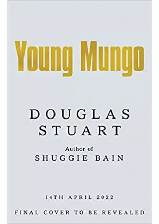 Douglas Stuart - Young Mungo