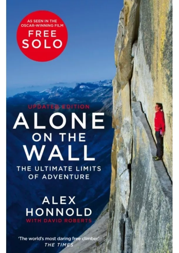 Alex Honnold, David Roberts - Alone on the Wall