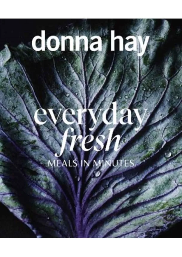 Donna Hay - Everyday Fresh: Meals In Minutes