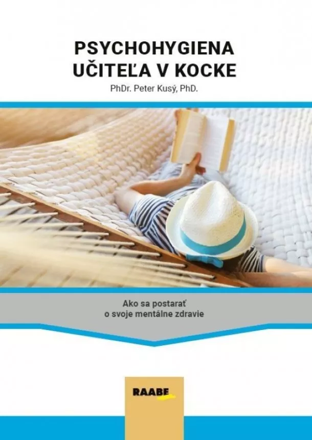 PhDr. Peter Kusý, PhD. - Psychohygiena učiteľa v kocke