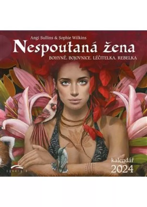 Angi Sullins - Nespoutaná žena - kalendář 2024 - Bohyně, bojovnice, léčitelka, rebelka