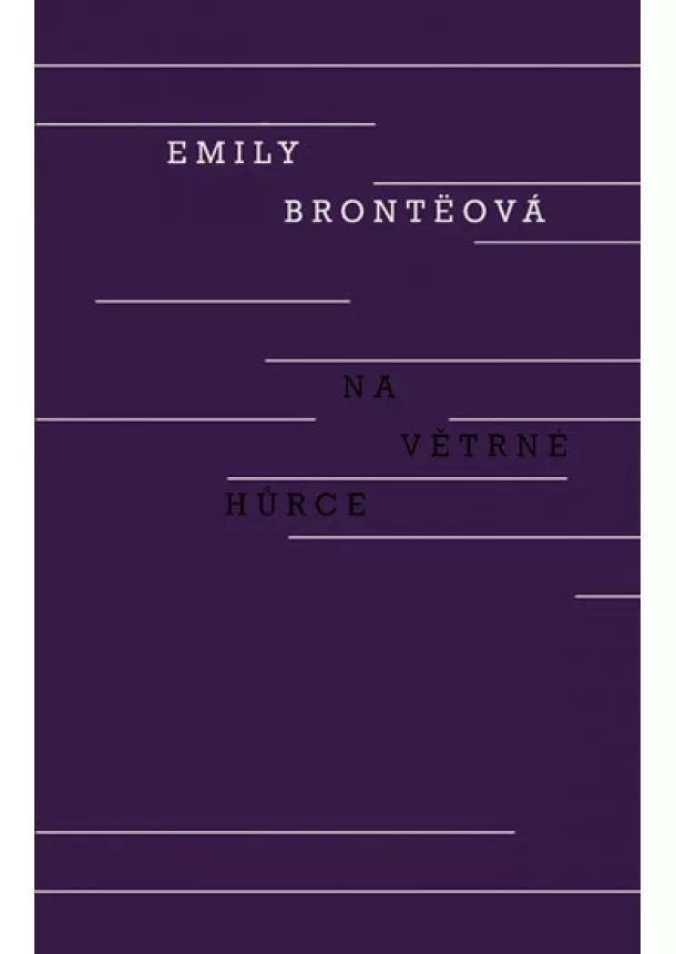 Emily Brontëová - Na Větrné hůrce