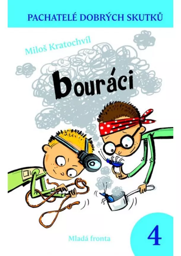 Miloš Kratochvíl - Bouráci