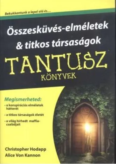 Összeesküvés-elméletek + titkos társaságok /Tantusz könyvek