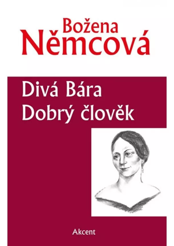 Božena Němcová - Divá Bára / Dobrý člověk