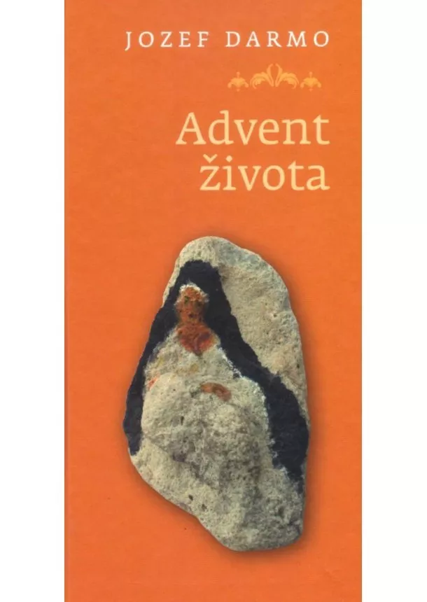 Jozef Darmo - Advent života