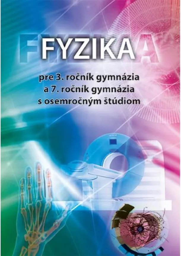 Peter Demkanin, Martina Horváthová - Fyzika pre 3. ročník gymnázia a 7. ročník gymnázia s osemročným štúdiom