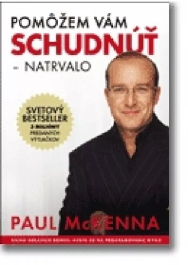 Paul McKenna - Pomôžem vám schudnúť - natrvalo - Komplexný systém na chudnutie