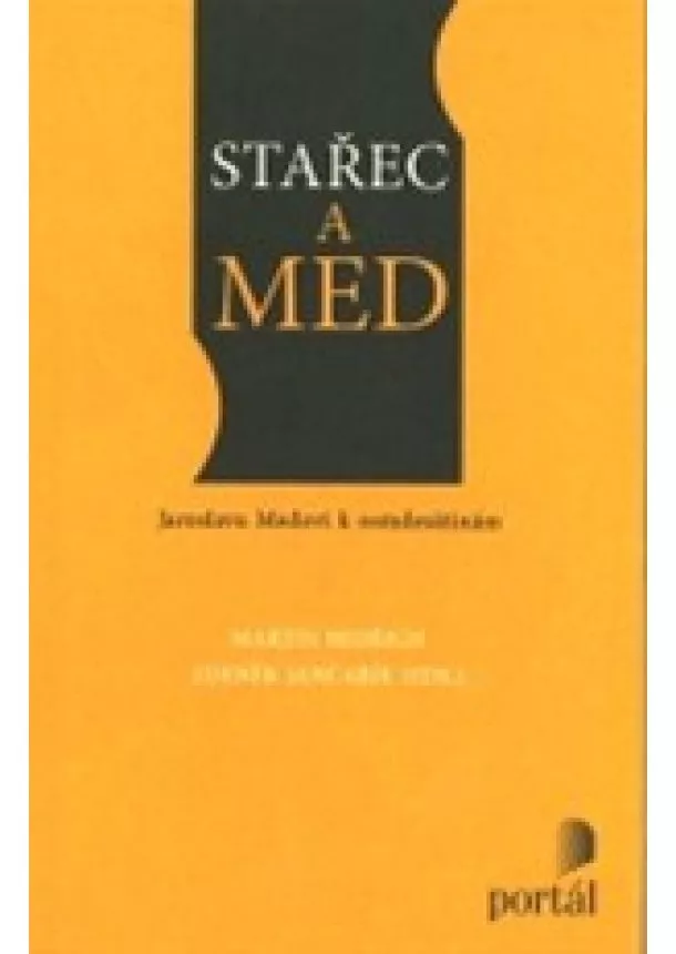 Martin Bedřich, Zdeněk Jančařík  - Stařec a med - Jaroslavu Medovi k osmdesátinám