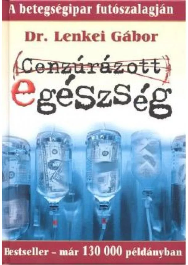 DR. LENKEI GÁBOR - CENZÚRÁZOTT EGÉSZSÉG