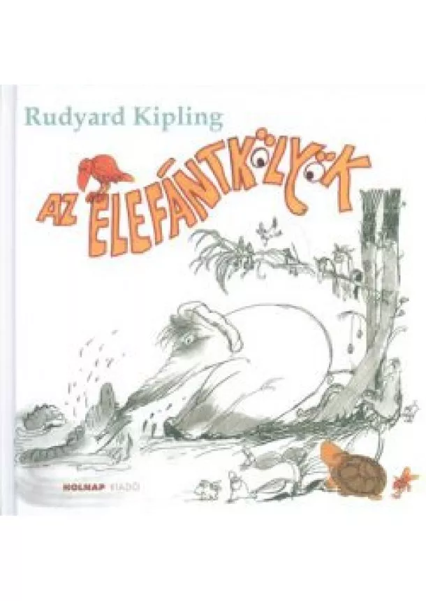 Rudyard Kipling - Az elefántkölyök