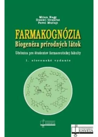 Farmakognózia. Biogenéza prírodných látok