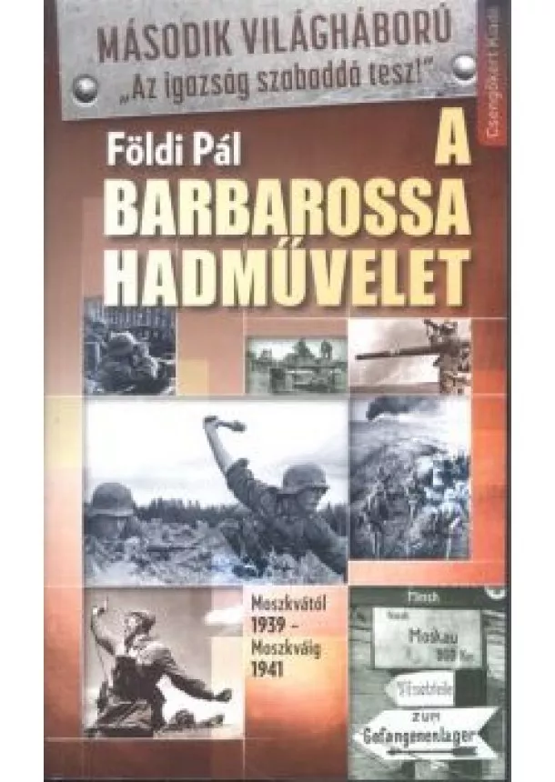 FÖLDI PÁL - A BARBAROSA HADMŰVELET