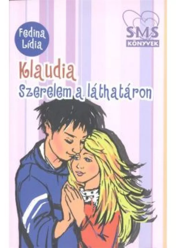 Fedina Lídia - Klaudia: Szerelem a láthatáron /SMS könyvek