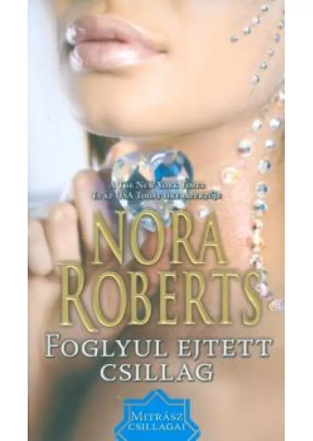 Nora Roberts - Foglyul ejtett csillag /Mitrász csillagai