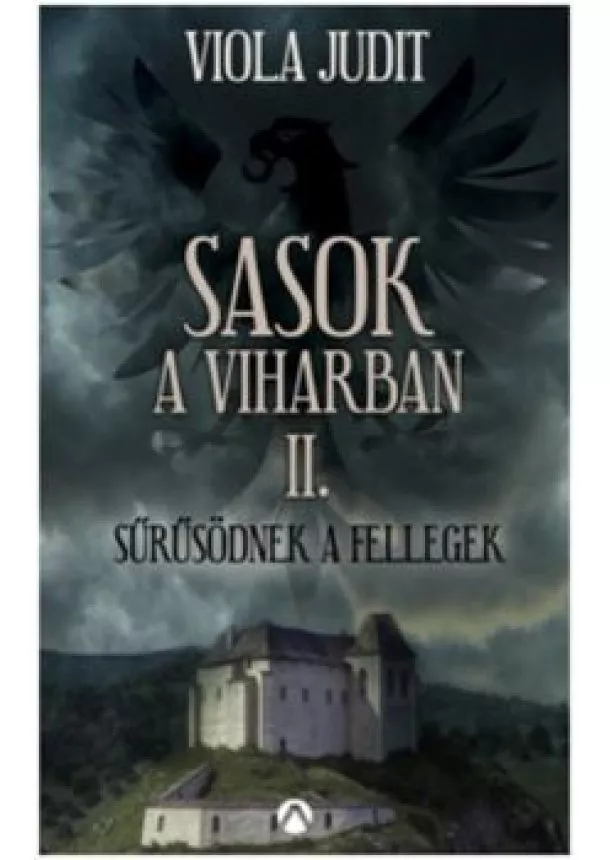 Viola Judit - Sasok a viharban II. - Sűrűsödnek a fellegek