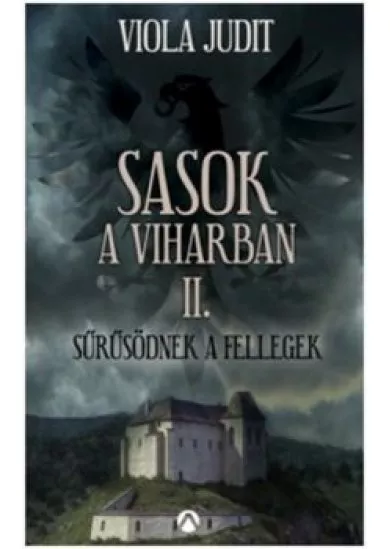 Sasok a viharban II. - Sűrűsödnek a fellegek