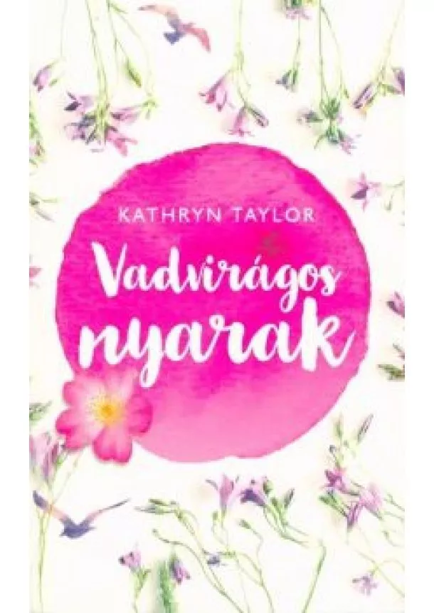 Kathryn Taylor - Vadvirágos nyarak