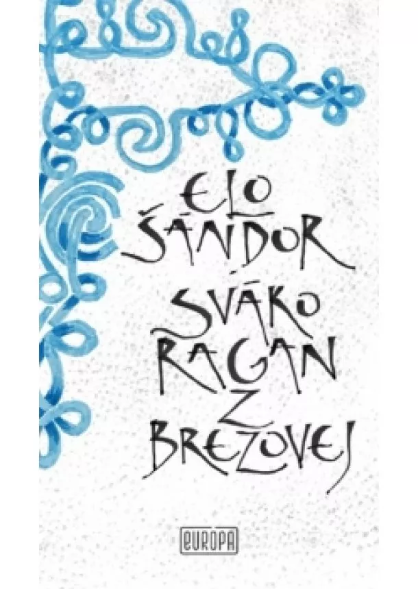 Elo Šándor - Sváko Ragan z Brezovej