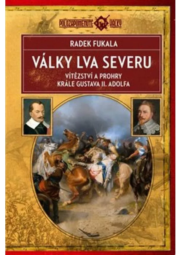 Radek Fukala - Války Lva severu - Vítězství a prohry kr