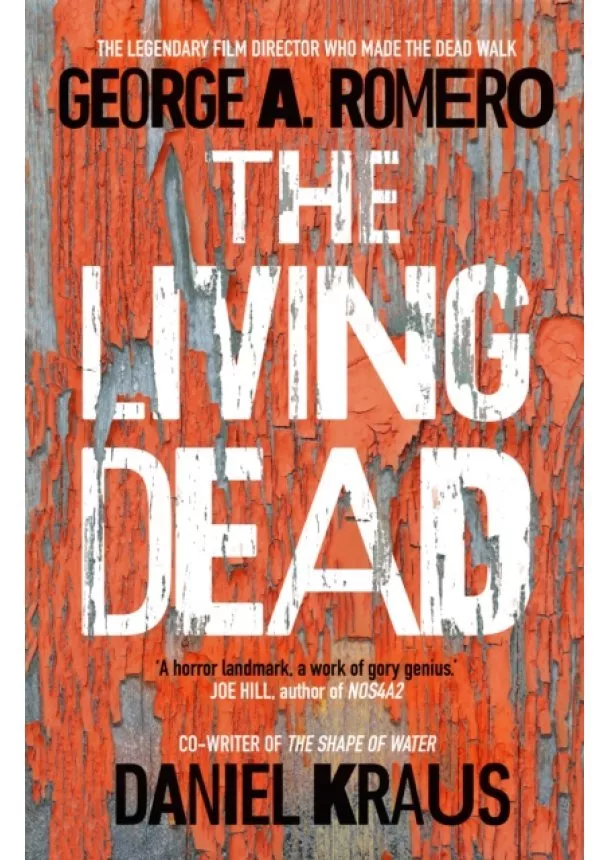 George A. Romero, Daniel Kraus - The Living Dead