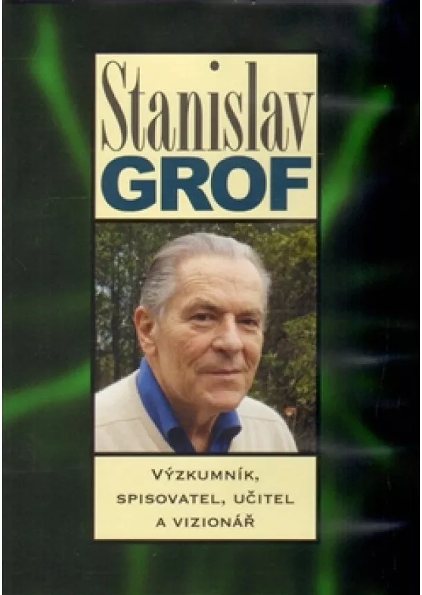 DVD-Stanislav Grof - Výzkumník, spisovatel, učitel a vizionář