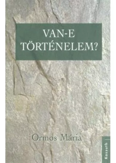 VAN-E TÖRTÉNELEM?