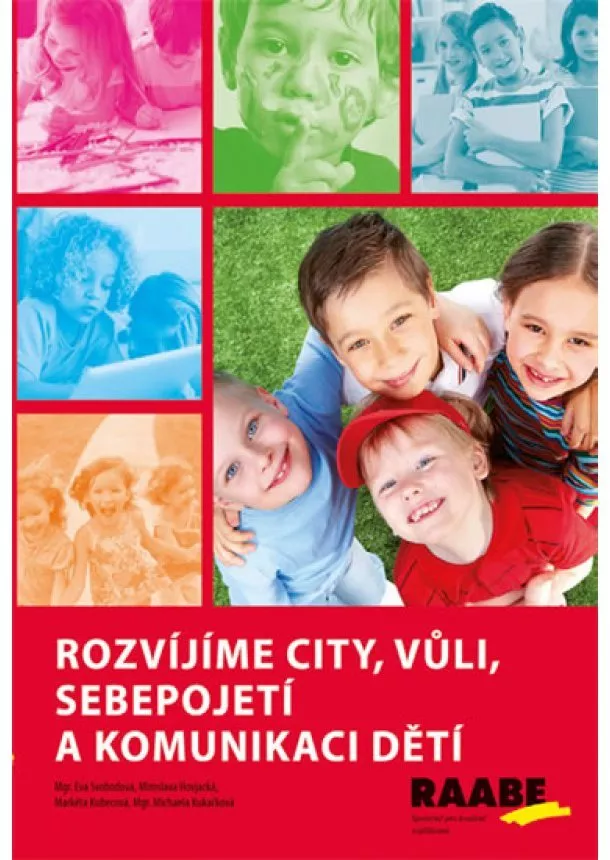 Eva Svobodová a kolektiv - Rozvíjíme city, vůli, sebepojetí a komunikaci dětí