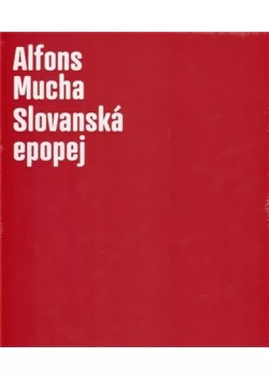 Alfons Mucha - Slovanská epopej