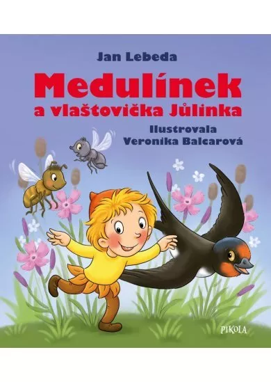 Medulínek a vlaštovička Jůlinka