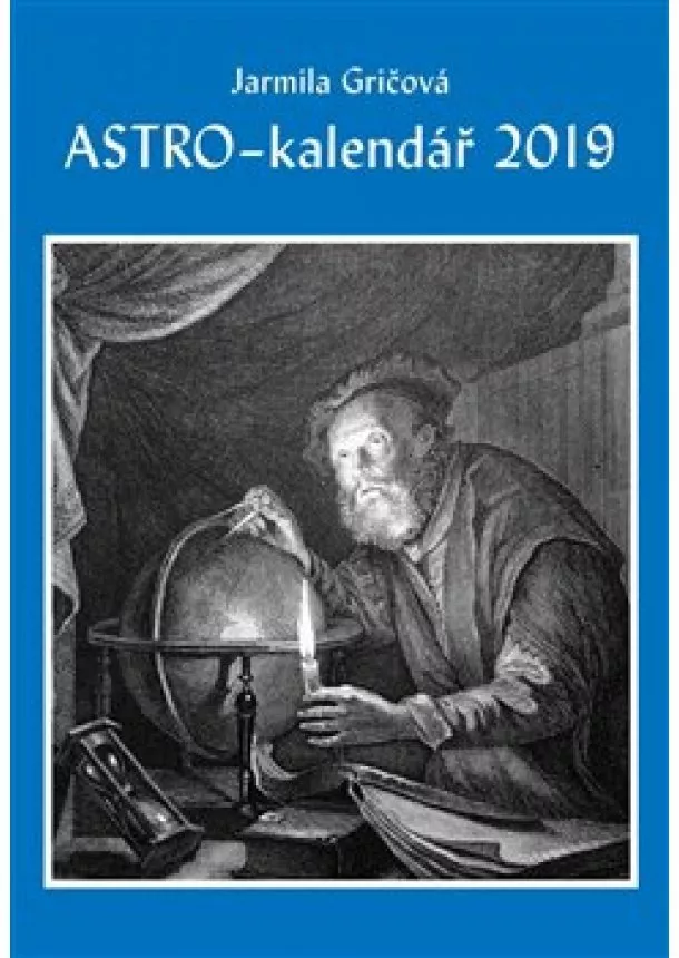 Jarmila Gričová - Astro-kalendář 2019