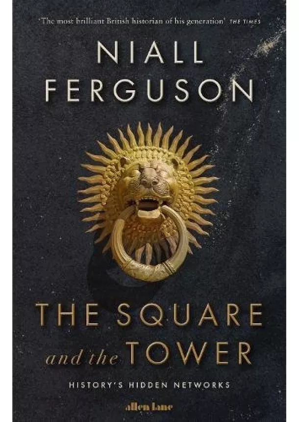 Niall Ferguson - The Square and the Tower