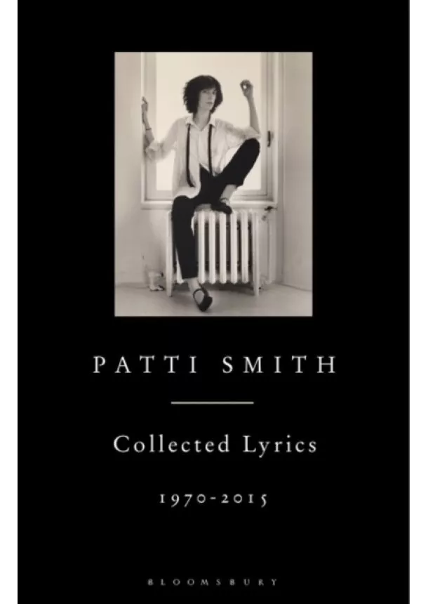 Patti Smith - Patti Smith Collected Lyrics 1970 2015