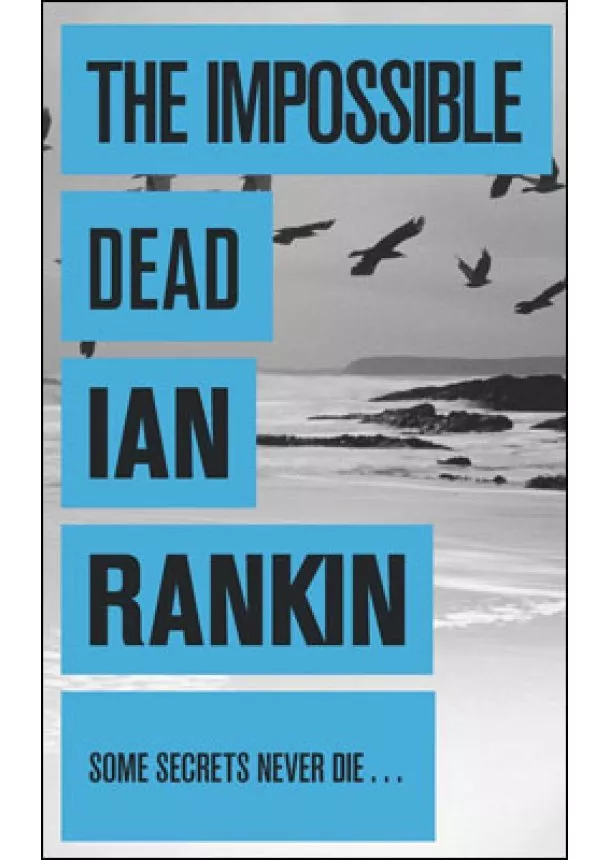 Ian Rankin - Impossible Dead