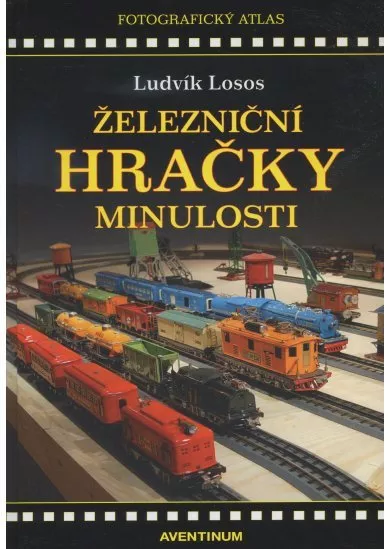 Železniční hračky minulosti