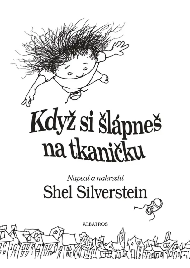 Shel Silverstein - Když si šlápneš na tkaničku