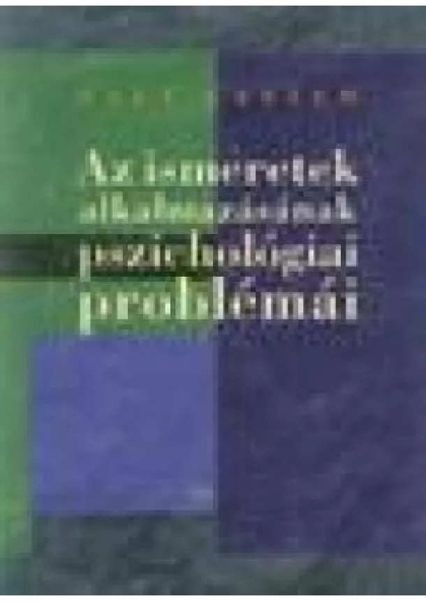 Nagy László - AZ ISMERETEK ALKALMAZÁSÁNAK PSZIHOLÓGIAI PROBLÉMÁI