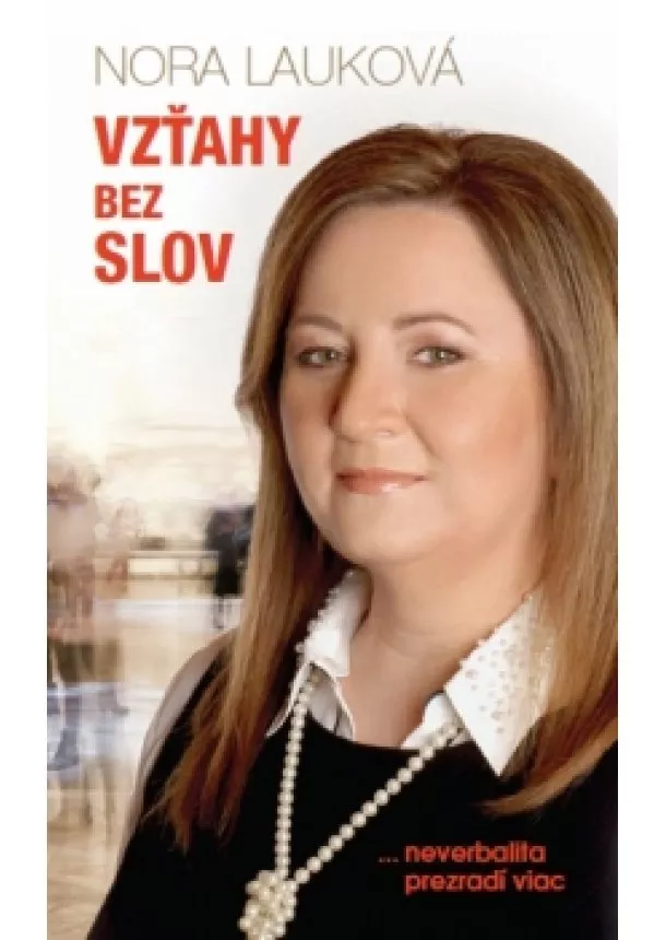 Nora Lauková - Vzťahy bez slov